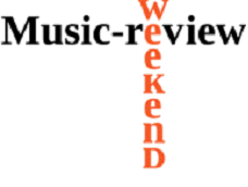 Music-review WEEKEND Music-review WEEKEND